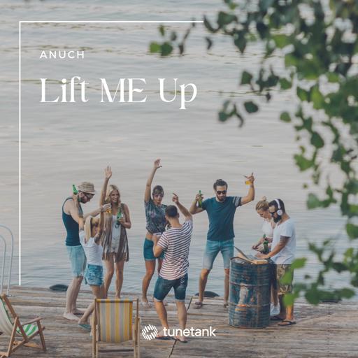 Lift Me Up